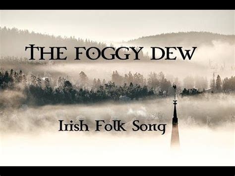  The Foggy Dew - Een melancholische ballad met een energieke Ierse jig